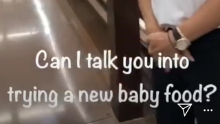 “Can I talk you into trying a new baby food?”